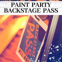 Paint Party Backstage Pass